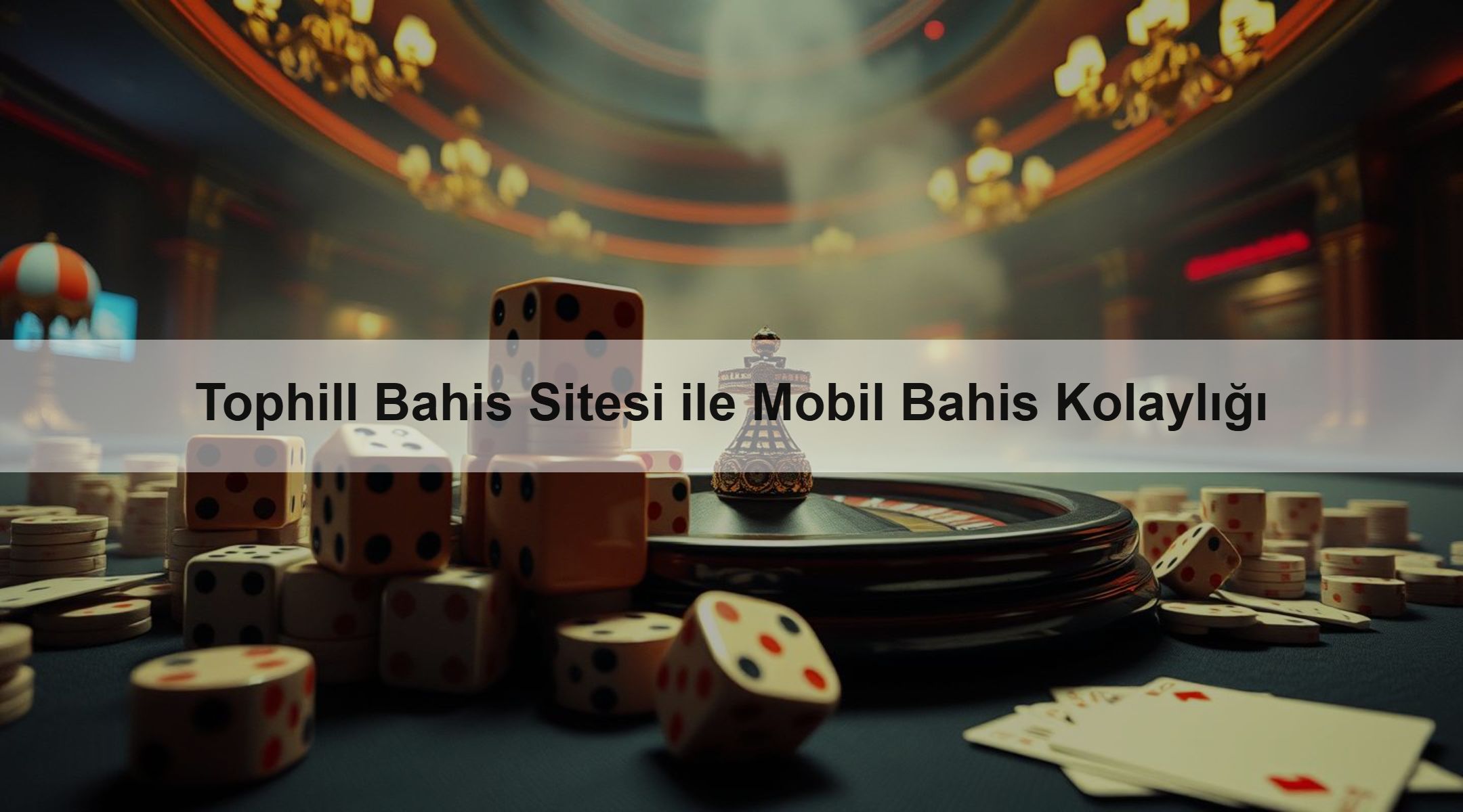 Tophill Bahis Sitesi ile Mobil Bahis Kolaylığı