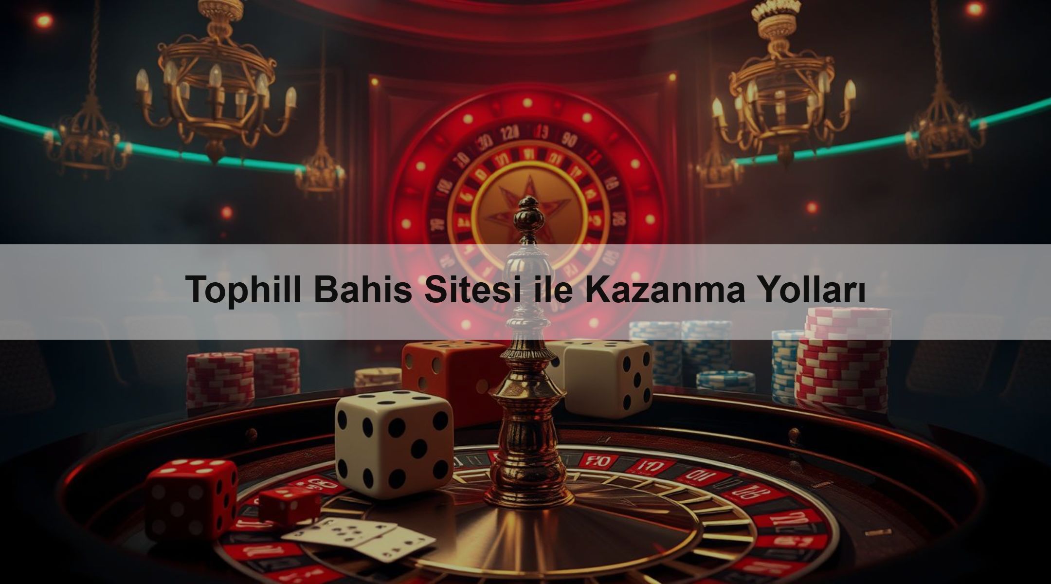 Tophill Bahis Sitesi ile Kazanma Yolları 1 Tophill Bahis Sitesi ile Kazanma Yolları