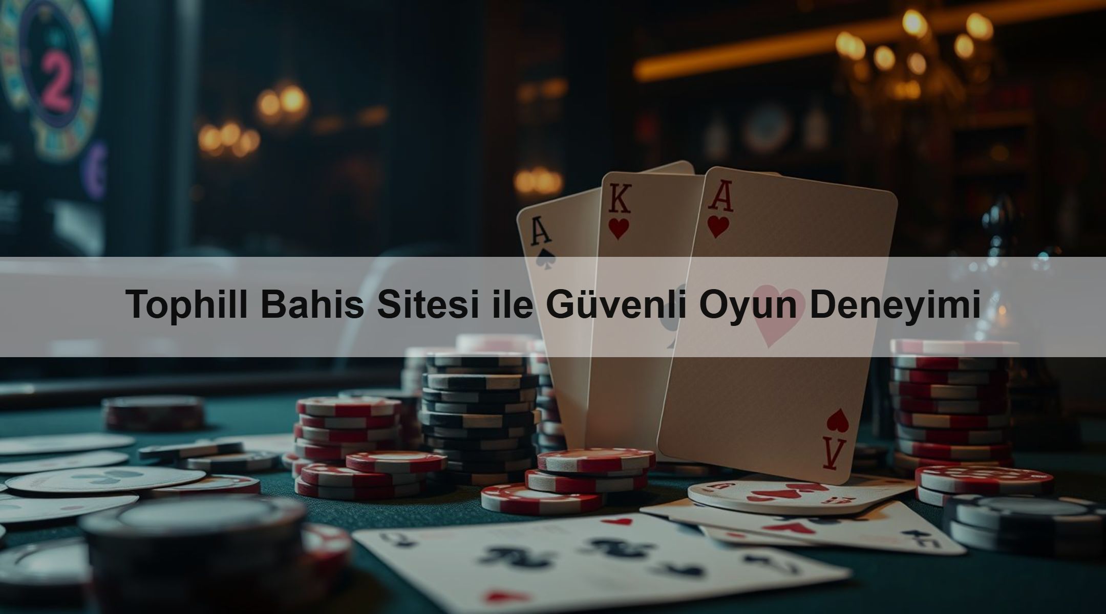 Tophill Bahis Sitesi ile Güvenli Oyun Deneyimi 1 Tophill Bahis Sitesi ile Güvenli Oyun Deneyimi