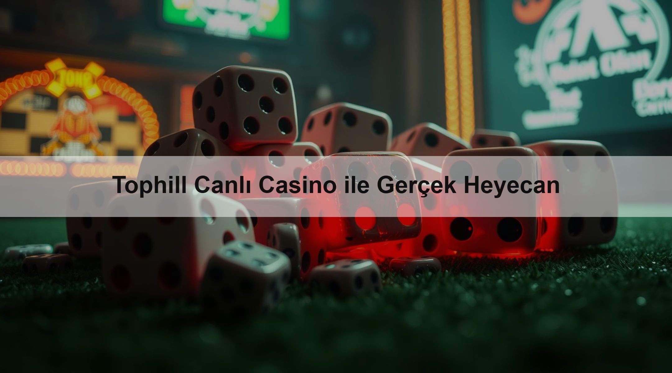 Tophill Canlı Casino ile Gerçek Heyecan