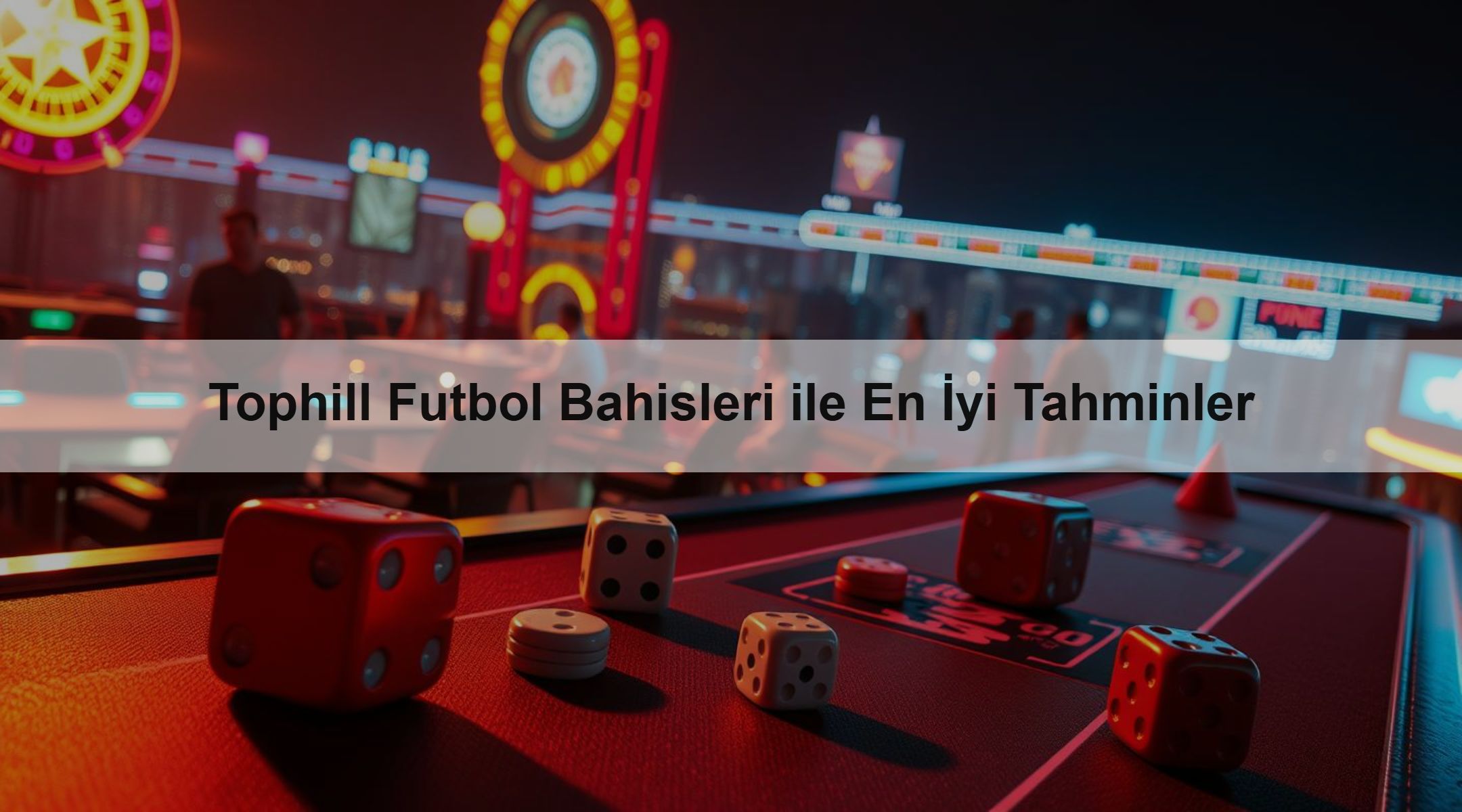 Tophill Futbol Bahisleri ile En İyi Tahminler